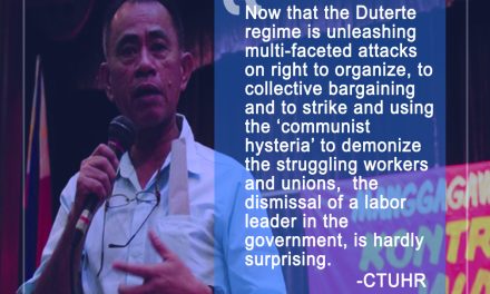 ON THE DISMISSAL OF USEC. JOEL MAGLUNSOD: An Affront to Struggling Workers; State Forces Cue for Intensified Worker’s Rights Violations 