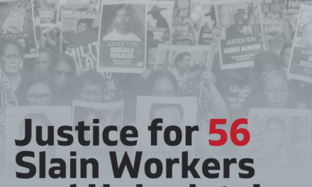 Justice for 56 Slain Workers and Unionists!